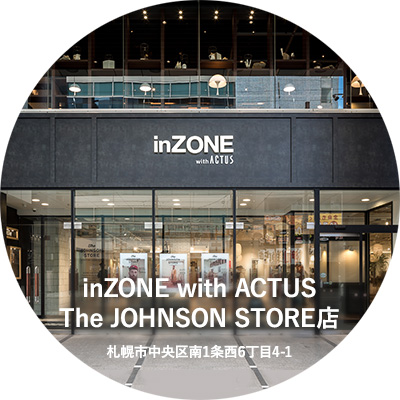 inZONE with ACTUS The JOHNSON STORE店 札幌市中央区南1条西6丁目4-1